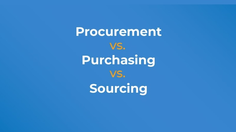 Tìm nguồn cung ứng (Sourcing) so với mua sắm (Procurement) và mua hàng (Purchasing)